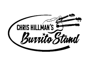 CHRIS HILLMAN'S BURRITO STAND