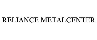 RELIANCE METALCENTER