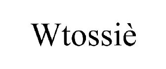 WTOSSIÈ