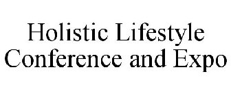 HOLISTIC LIFESTYLE CONFERENCE AND EXPO