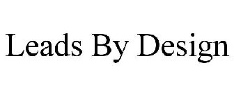LEADS BY DESIGN
