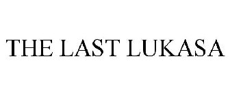 THE LAST LUKASA