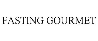 FASTING GOURMET