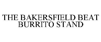 THE BAKERSFIELD BEAT BURRITO STAND