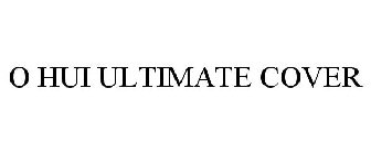 O HUI ULTIMATE COVER