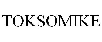 TOKSOMIKE