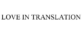 LOVE IN TRANSLATION