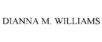 DIANNA M. WILLIAMS