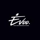 EVOO. FRESH MEDITERRANEAN KITCHEN