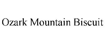 OZARK MOUNTAIN BISCUIT