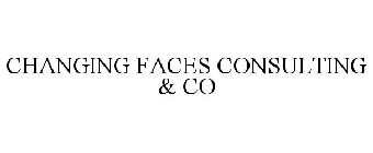 CHANGING FACES CONSULTING & CO