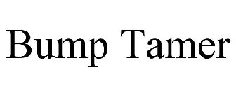 BUMP TAMER