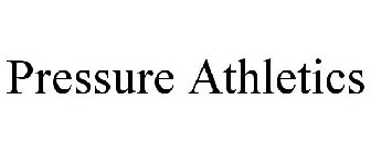 PRESSURE ATHLETICS