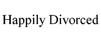 HAPPILY DIVORCED