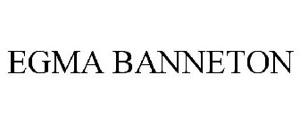 EGMA BANNETON