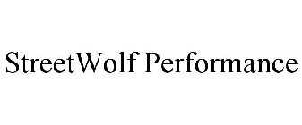 STREET WOLF PERFORMANCE