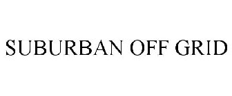SUBURBAN OFF GRID