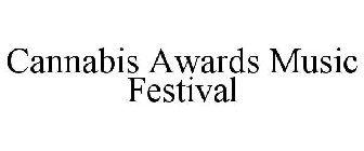 CANNABIS AWARDS MUSIC FESTIVAL