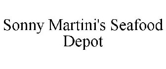 SONNY MARTINI'S SEAFOOD DEPOT