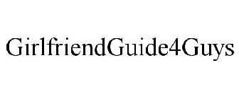 GIRLFRIENDGUIDE4GUYS