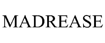 MADREASE