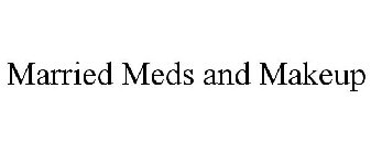 MARRIED MEDS AND MAKEUP