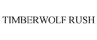 TIMBERWOLF RUSH