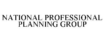 NATIONAL PROFESSIONAL PLANNING GROUP