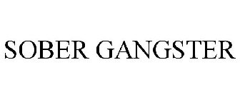 SOBER GANGSTER
