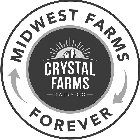 MIDWEST FARMS FOREVER CRYSTAL FARMS DAIRY CO.