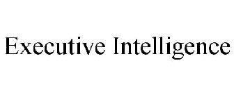 EXECUTIVE INTELLIGENCE