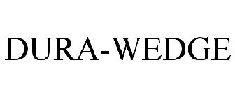 DURA-WEDGE