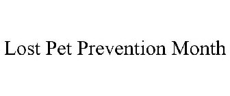 LOST PET PREVENTION MONTH