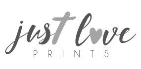 JUST LOVE PRINTS