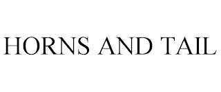 HORNS AND TAIL