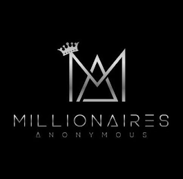 M MILLIONAIRES ANONYMOUS