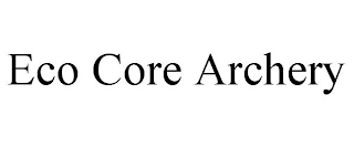 ECO CORE ARCHERY