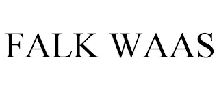 FALK WAAS