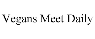 VEGANS MEET DAILY