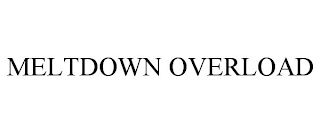 MELTDOWN OVERLOAD