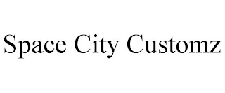 SPACE CITY CUSTOMZ