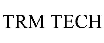 TRM TECH