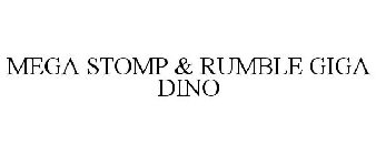 MEGA STOMP & RUMBLE GIGA DINO