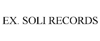EX. SOLI RECORDS