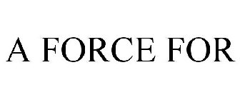 A FORCE FOR