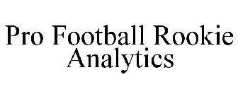 PRO FOOTBALL ROOKIE ANALYTICS