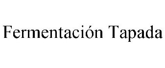FERMENTACIÓN TAPADA