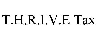 T.H.R.I.V.E TAX