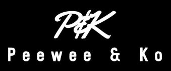 P&K PEEWEE & KO