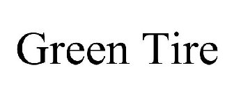 GREEN TIRE
